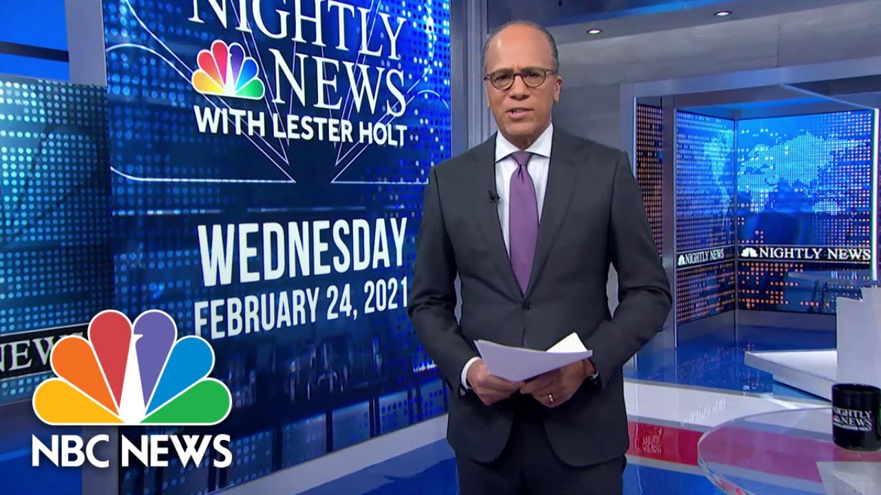 NBC Nightly News Broadcast (Full) February 24th, 2021 NBC Nightly