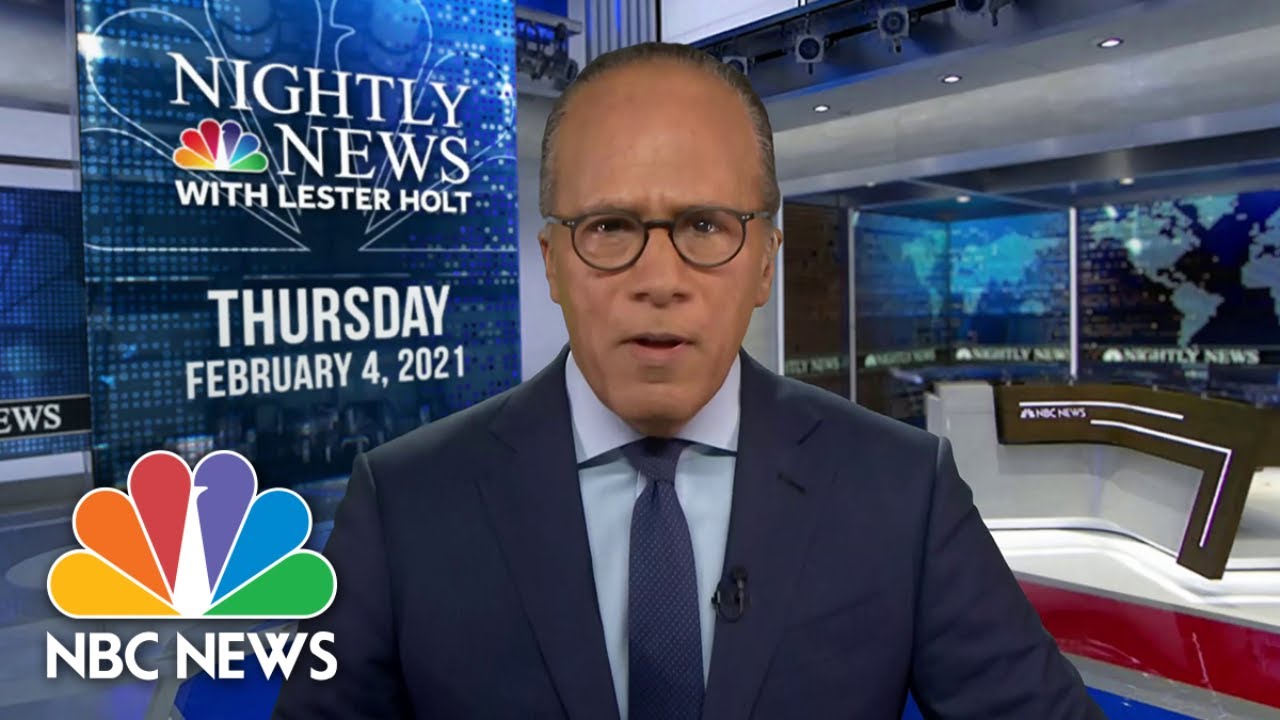 NBC Nightly News Broadcast (Full) February 4th, 2021 NBC Nightly