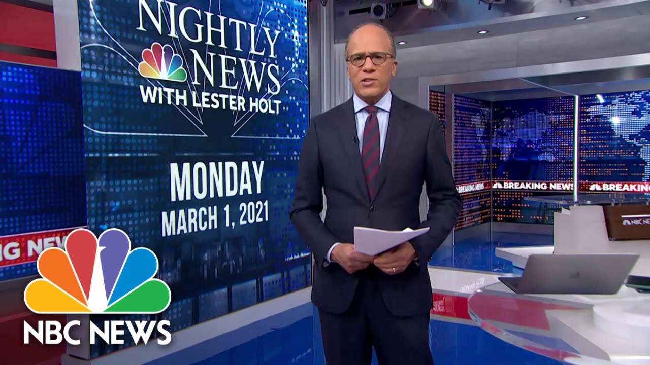 NBC Nightly News Broadcast (Full) March 1st, 2021 NBC Nightly News
