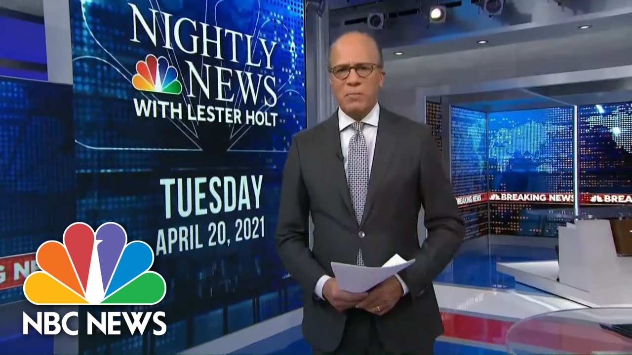 NBC Nightly News Broadcast (Full) April 20th, 2021 NBC Nightly News