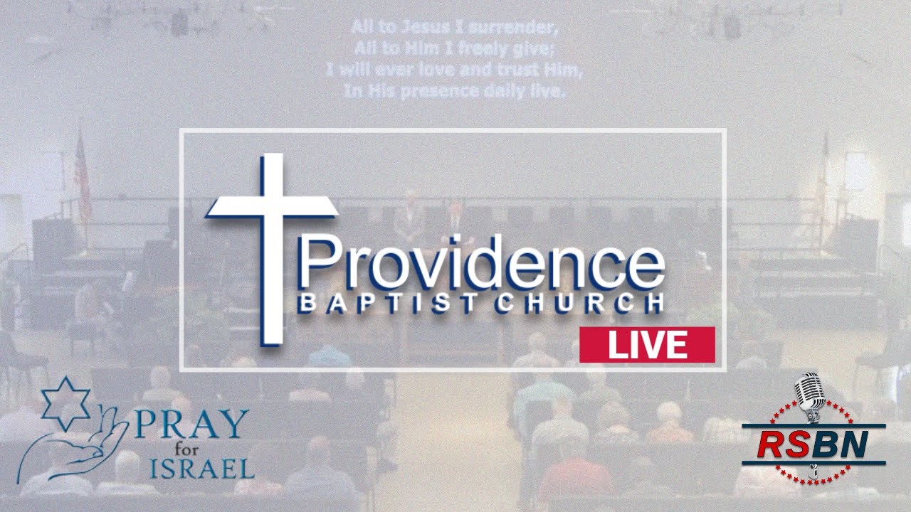 🔴 Live: Providence Baptist Church on RSBN: Sunday Morning Worship 6-9 ...