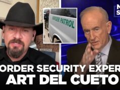 Border Security Expert Art Del Cueto & Bill O’Reilly Break Down the Situation in Minnesota