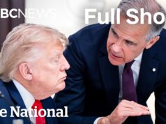 CBC News: The National | Trade reps to give Trump, Carney ‘options’ for deal